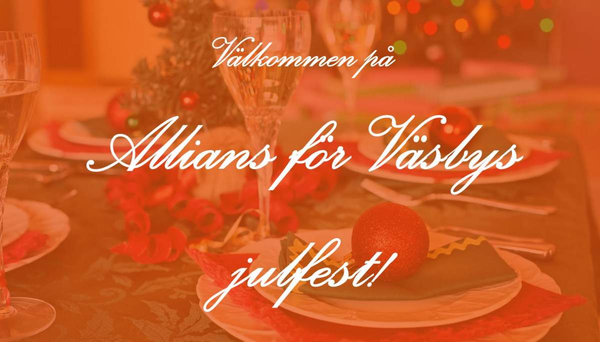 Välkommen på Allians för Väsbys julfest